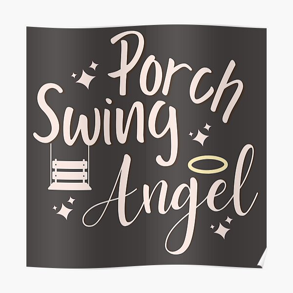 "Porch Swing Angel" Poster by dmbdana Redbubble