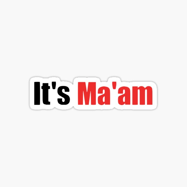 Its Maam Sticker For Sale By Kd001614 Redbubble