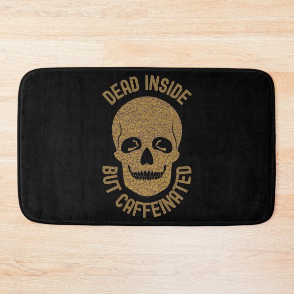 Item preview, Dead Inside But Caffeinated designed and sold by Your Favorite Shop.