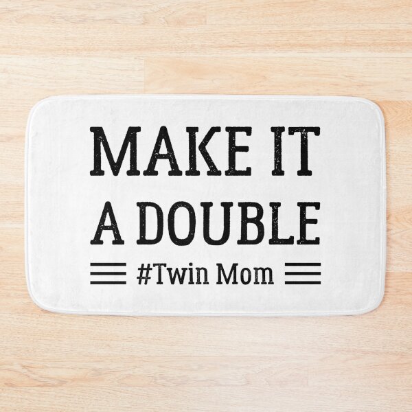Item preview, Make it a double Twin Mom Shirt,Mom Of Twins,Mother's Day Gift,Mother Of Twins,Twins Annoucement,Mom Of Multiples,Mom Of 2,Expecting Twins,Mommy Of Two Shirt designed and sold by Shop-collection.