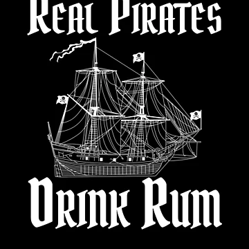 Vorschaubild zum Design Real Pirates Drink Rum Funny Pirate Theme Drunk Pirate Gear von DynamicDesign
