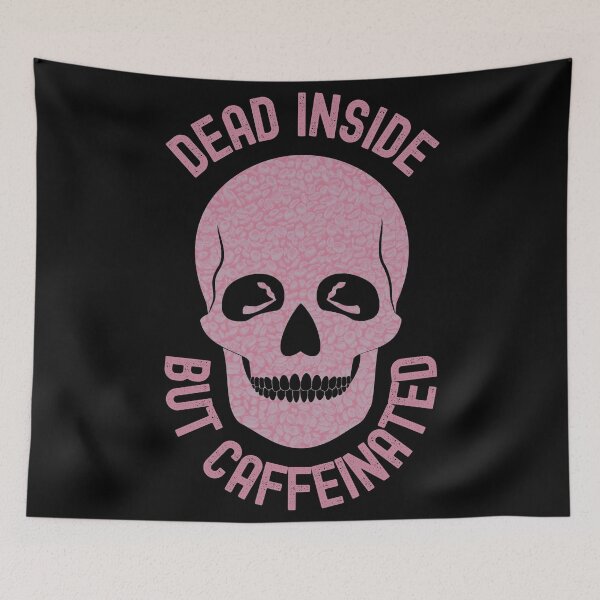 Item preview, Dead Inside But Caffeinated designed and sold by Your Favorite Shop.