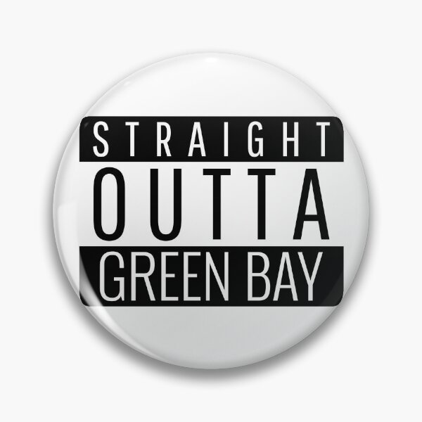 Item preview, Straight Outta Green Bay Wisconsin  designed and sold by Teelogic.