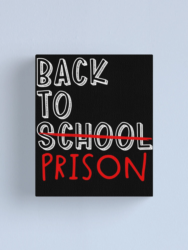 Imagen 1 de 3, Lienzo con la obra Back To Prison Funny Student Back To School Meme Gear, diseñada y vendida por DynamicDesign.