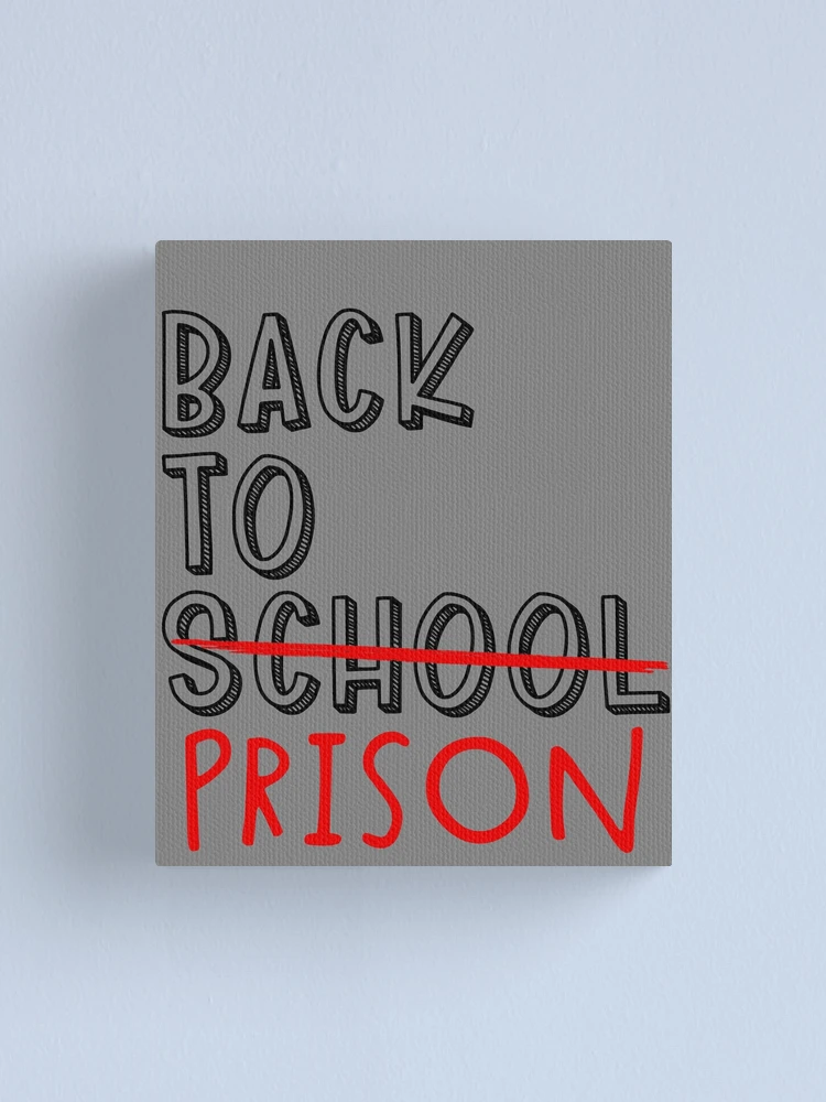 Imagen 1 de 3, Lienzo con la obra Back To Prison Funny Student Back To School Meme Gear, diseñada y vendida por DynamicDesign.