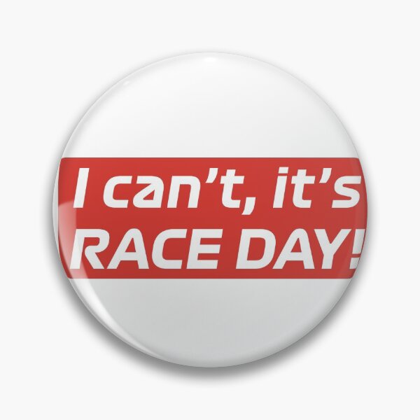 Item preview, I can't, it's RACE DAY! designed and sold by Coulous.