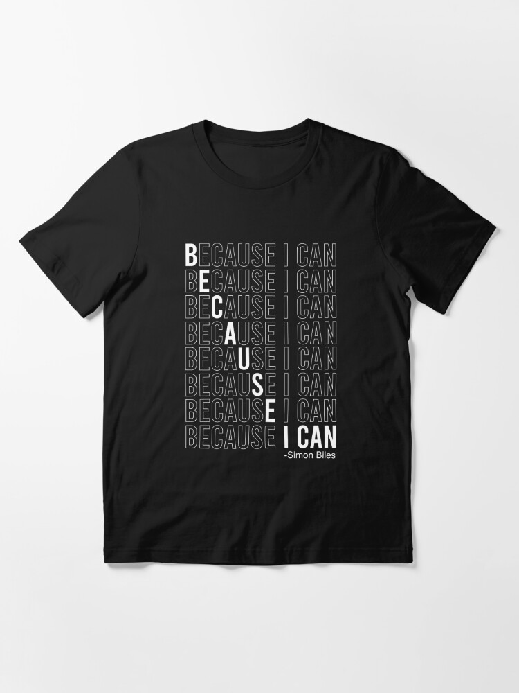 Because i can Essential T Shirt