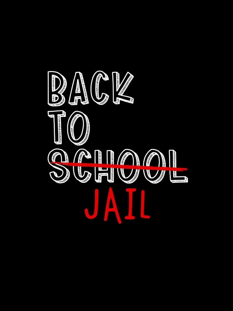 Aperçu 4 sur 4. Coque iPhone avec l'œuvre Back To Jail Funny Student Back To School Meme Gear créée et vendue par DynamicDesign.