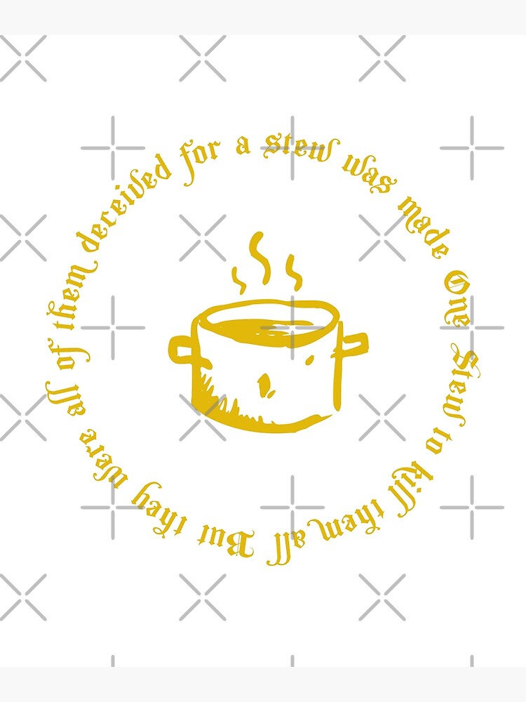 "Eowyn's Stew, One Stew To Kill Them All, Eowyn Meme" Canvas Print for Sale by Popmosis Redbubble