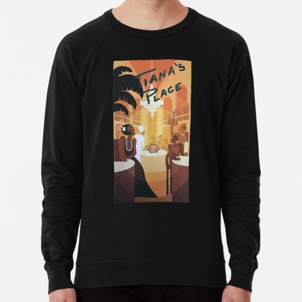 tiana's place sweatshirt