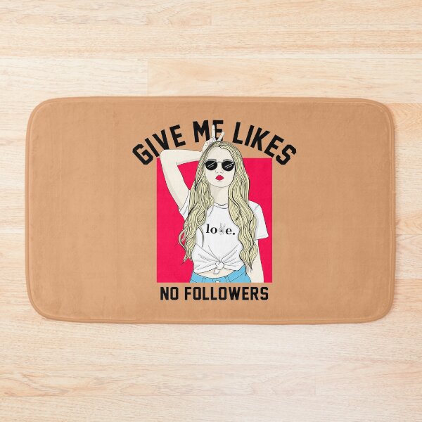 Item preview, FUNNY girl GIFT Give me likes no followers   GIFT designed and sold by KiraSpace.