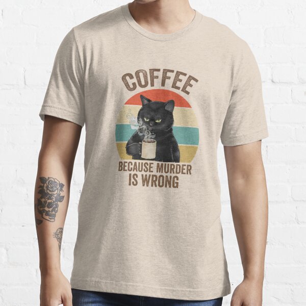 Coffee Makes Me Less Murdery Shirt / Funny Shirt / Coffee Lover / Coffee  Addict