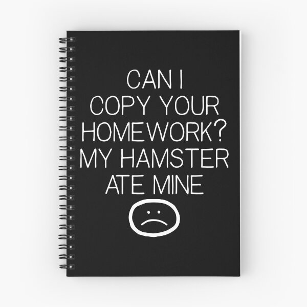 Item preview, Can I Copy Your Homework Hamster Ate Mine Funny School Meme Gear designed and sold by DynamicDesign.