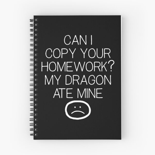 Item preview, Can I Copy Your Homework Dragon Ate Mine Funny School Meme Gear designed and sold by DynamicDesign.
