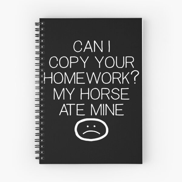 Item preview, Can I Copy Your Homework Horse Ate Mine Funny School Meme Gear designed and sold by DynamicDesign.