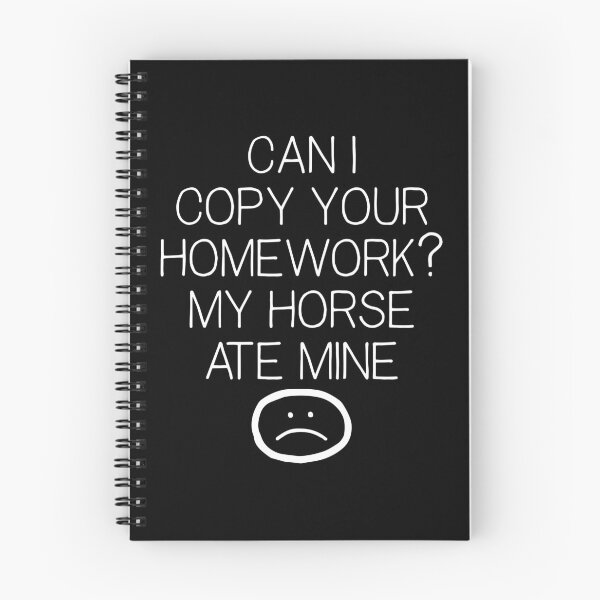 Item preview, Can I Copy Your Homework Horse Ate Mine Funny School Meme Gear designed and sold by DynamicDesign.
