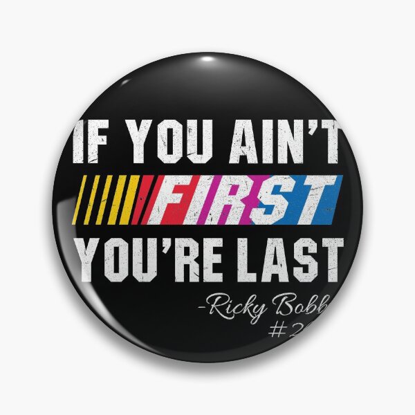 Item preview, If You Ain't First You're Last designed and sold by Alema Art.