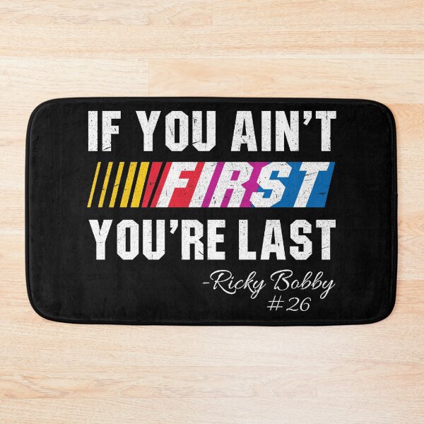 Item preview, If You Ain't First You're Last designed and sold by Alema Art.