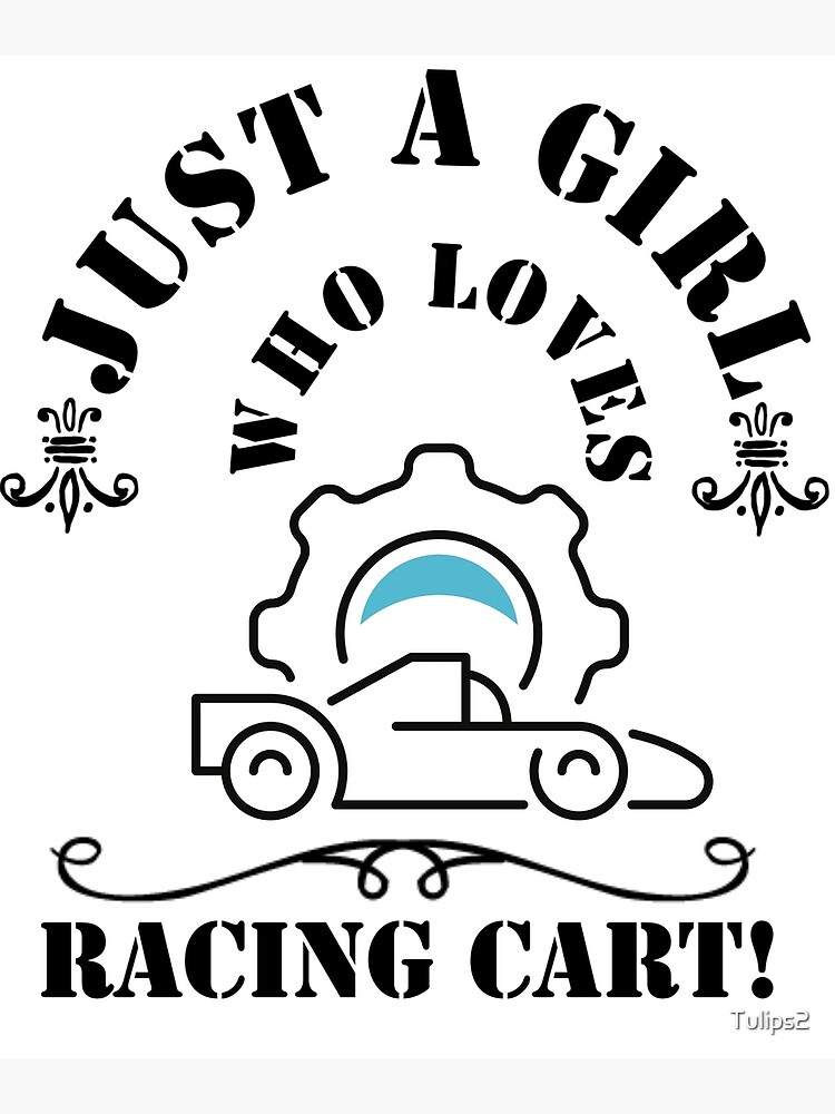 Go Cart Racing Girl Poster By Tulips2 Redbubble 