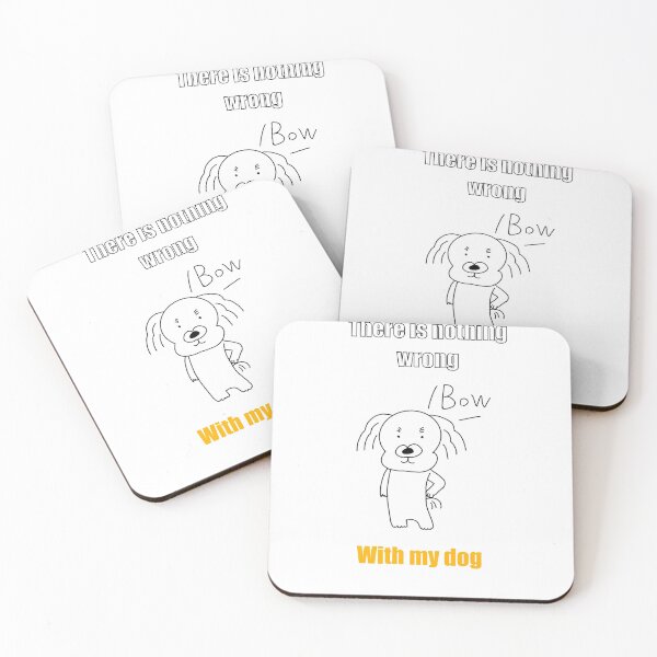 Item preview, there is nothing wrong with my dog designed and sold by whaliah.
