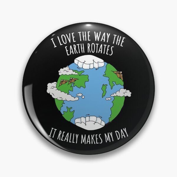 Item preview, I Love The Way The Earth Rotates Funny Planetary Science designed and sold by Nerd Shizzle.