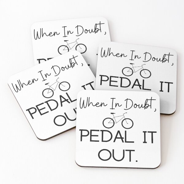 Item preview, When In Doubt, PEDAL IT OUT. Funny Cycling Quotes designed and sold by SenGift.