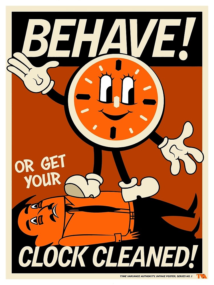"Behave!Clock Cleaned!" Poster for Sale by Epixs Redbubble