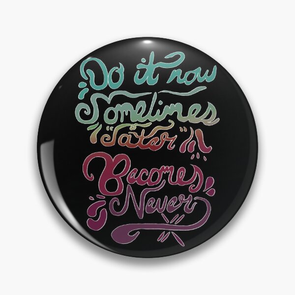 Item preview, Do It Now designed and sold by candicarrabotta.