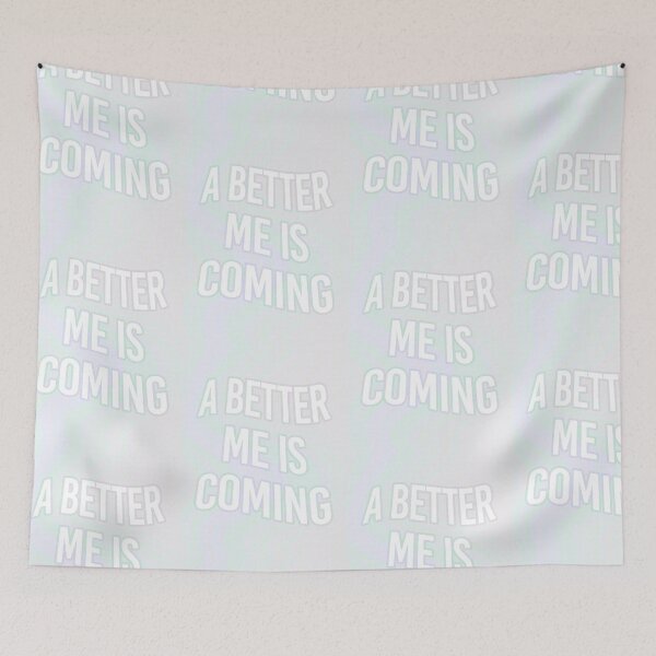 Artikelvorschau, A Better Me Is Coming Poster 3 entworfen und verkauft von Megiley.