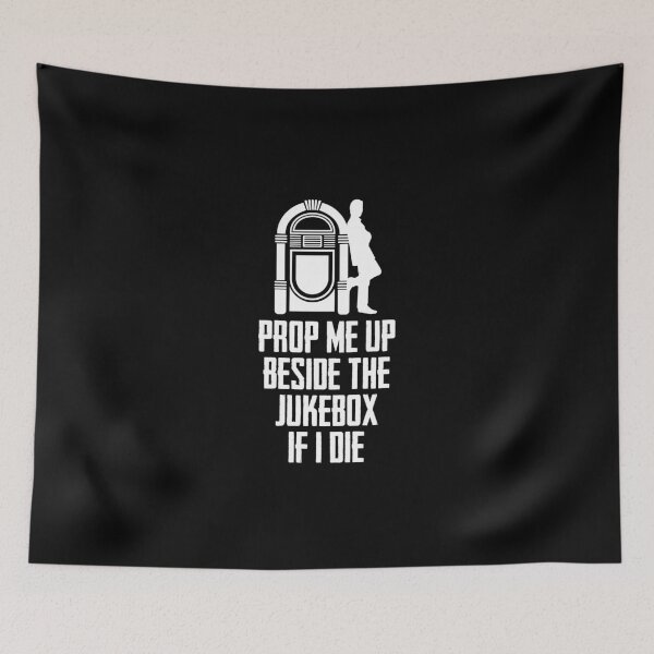Item preview, Prop Me Up Beside The Jukebox If I Die Music Lovers designed and sold by Nessshirts.