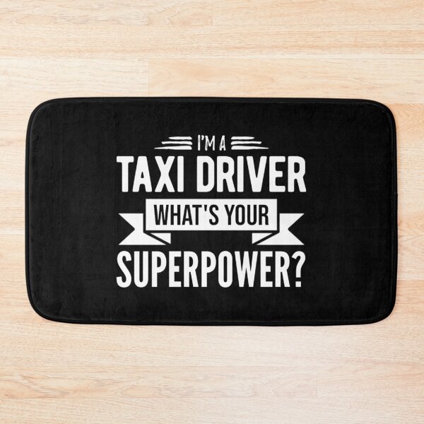Item preview, I'm A Taxi Driver What's Your Superpower - Funny Driver designed and sold by Betadesign77.