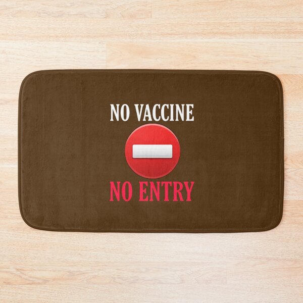Item preview, no vaccine no entry  designed and sold by medbouk1.