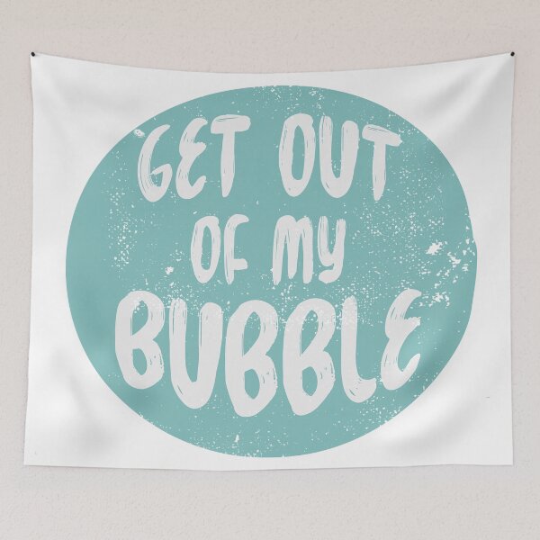 Item preview, Get Out of My Bubble Personal Space designed and sold by Creatively Torn.