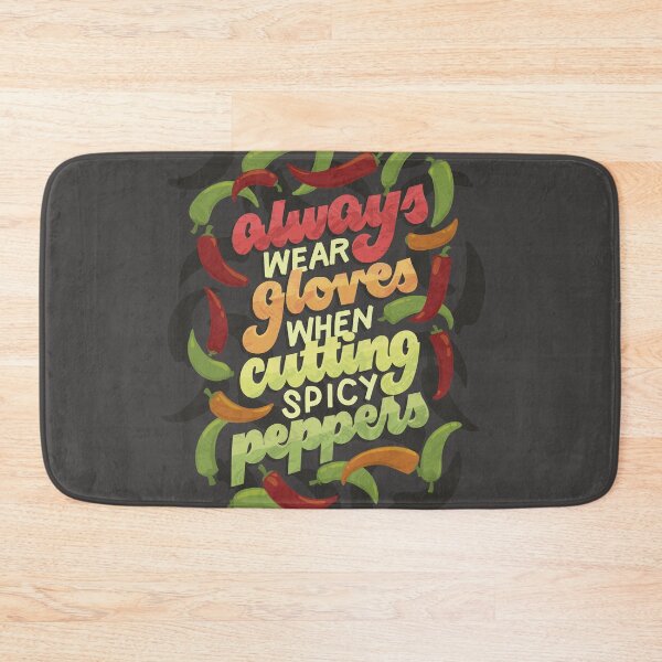 Item preview, Wear Gloves When Cutting Peppers designed and sold by polliadesign.