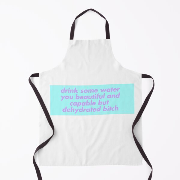 Item preview, drink some water you beautiful and capable but dehydrated bitch (teal) designed and sold by griffics.