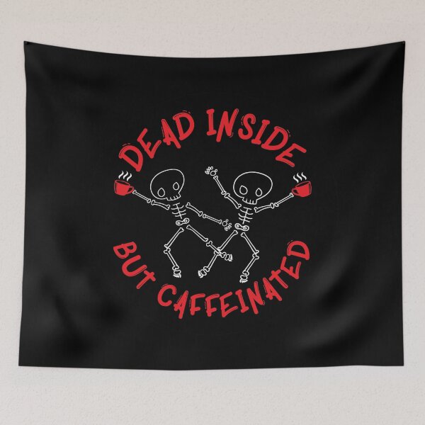 Item preview, Dead Inside But Caffeinated (red) - Funny designed and sold by OddPop.