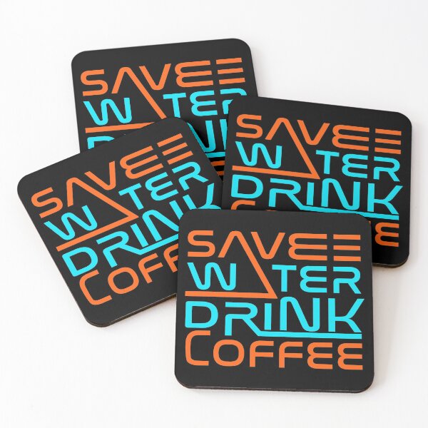 Item preview, Save Water Drink Coffee designed and sold by AEGMEDIA.