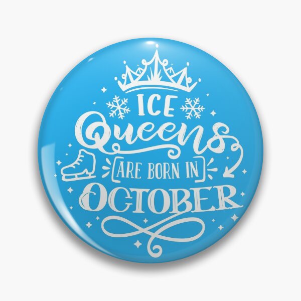 Item preview, Ice Queens Are Born In October designed and sold by TripleTriple.