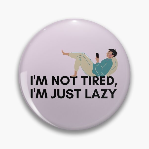 Item preview, I'm Just Lazy... designed and sold by Aksymem.