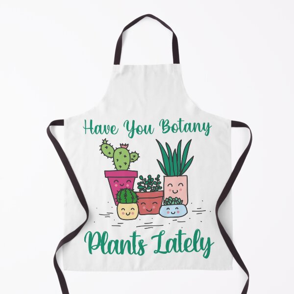 Item preview, Have You Botany Plants Lately Plants Lovers Gift designed and sold by Cooltees4u1.