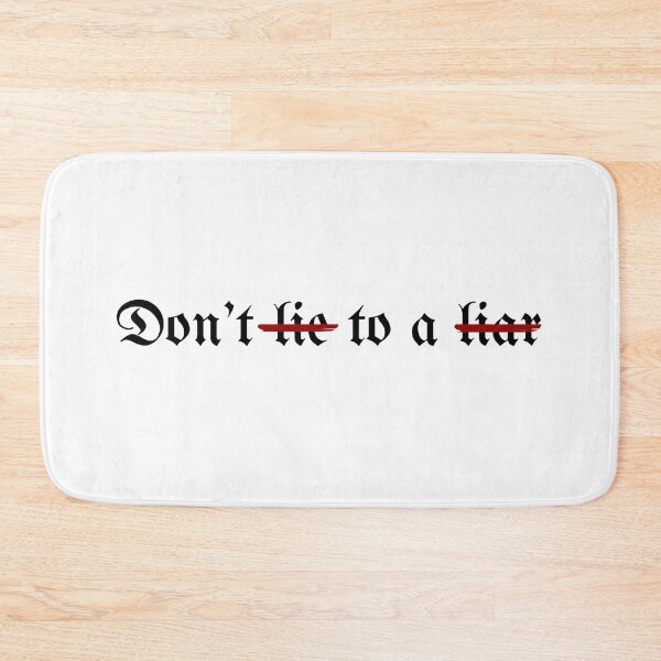 Item preview, Dont lie to a liar designed and sold by naomi-jgs.