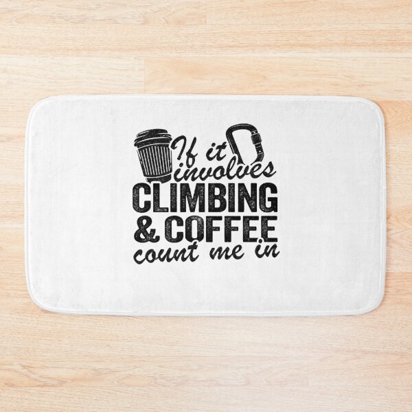 Item preview, If It Involves Climbing & Coffee Count Me In Funny Climbing designed and sold by Stronzi.