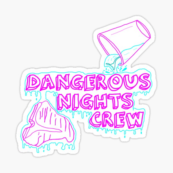 Dangerous Nights Crew (I Think You Should Leave) Sticker