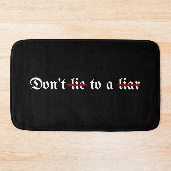 Item preview, Dont lie to a liar designed and sold by naomi-jgs.