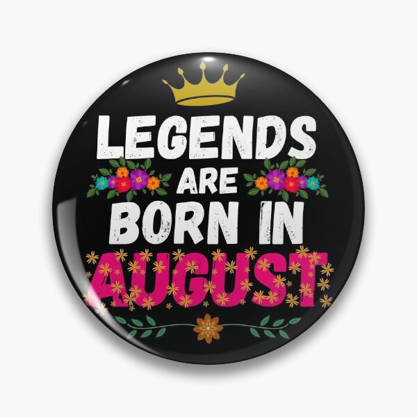 Item preview, legends are born in august designed and sold by ronaldsonou.