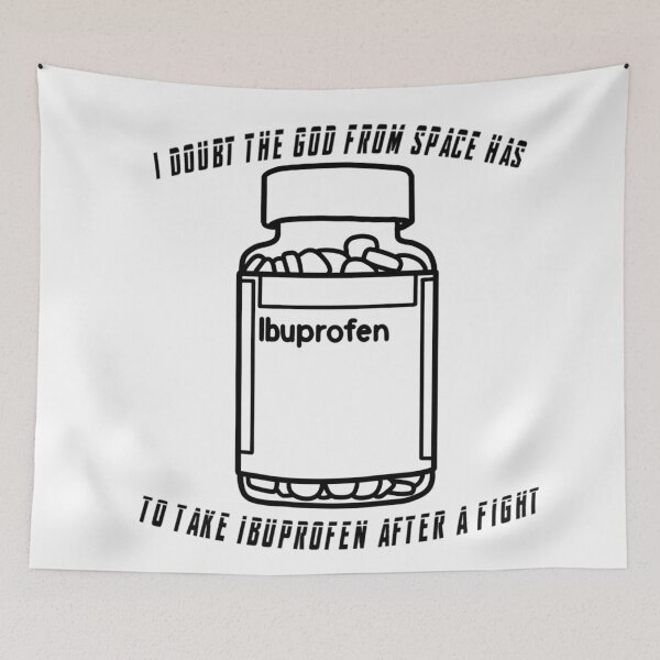 Item preview, I Doubt The God From Space Has To Take Ibuprofen After A Fight designed and sold by beckahbrooks.