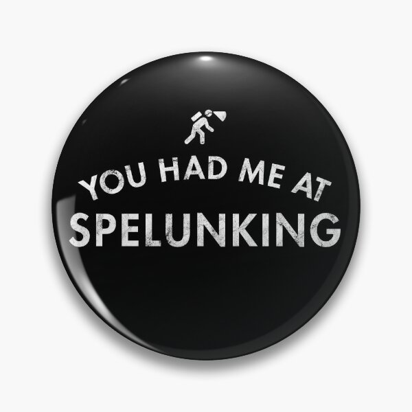 Item preview, You Had Me At Spelunking designed and sold by twHistory.