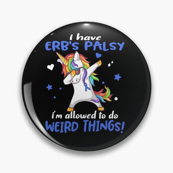 Item preview, Erb's Palsy Warrior I'm Allowed To Do Weird Things designed and sold by Brad-FI.