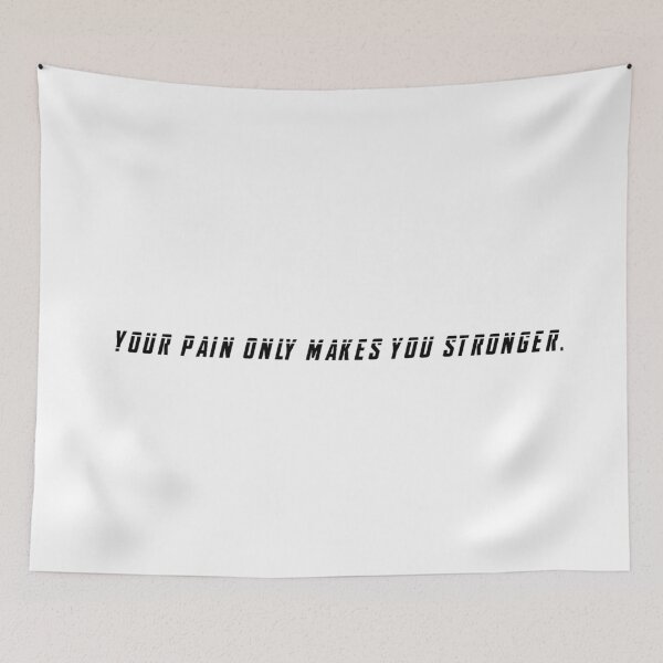 Item preview, Your Pain Only Makes You Stronger designed and sold by beckahbrooks.