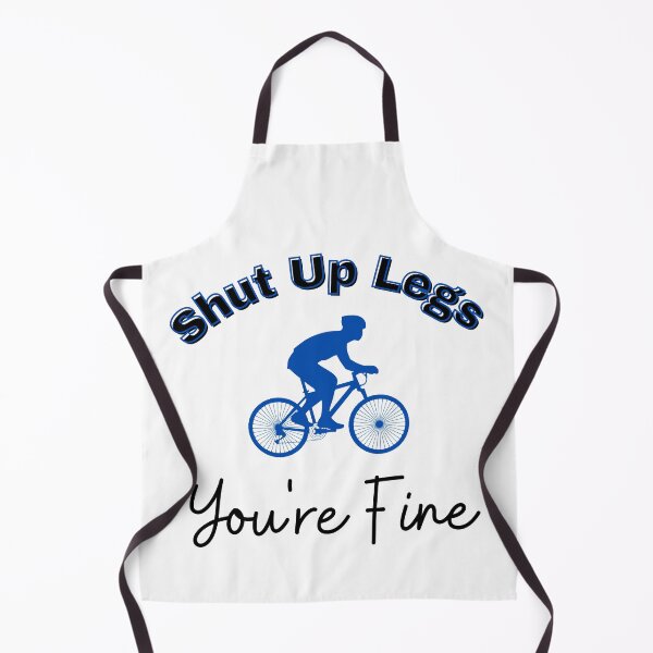 Item preview, Shut Up Legs You're Fine Funny Cycling Quotes designed and sold by SenGift.